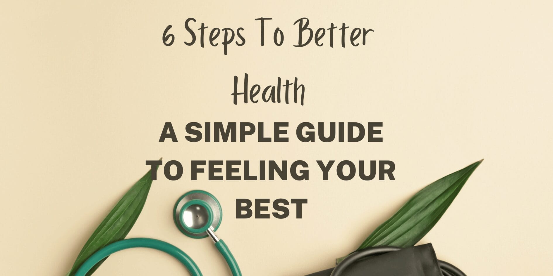 6 steps to better health